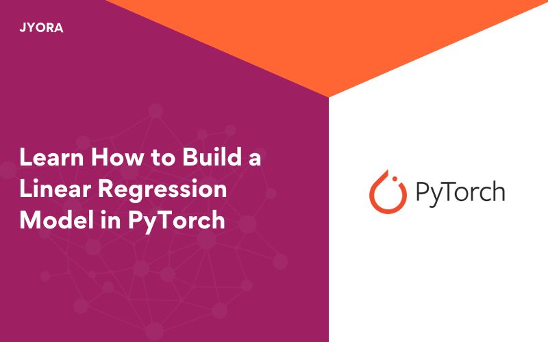 Learn How to Build a Linear Regression Model in PyTorch
